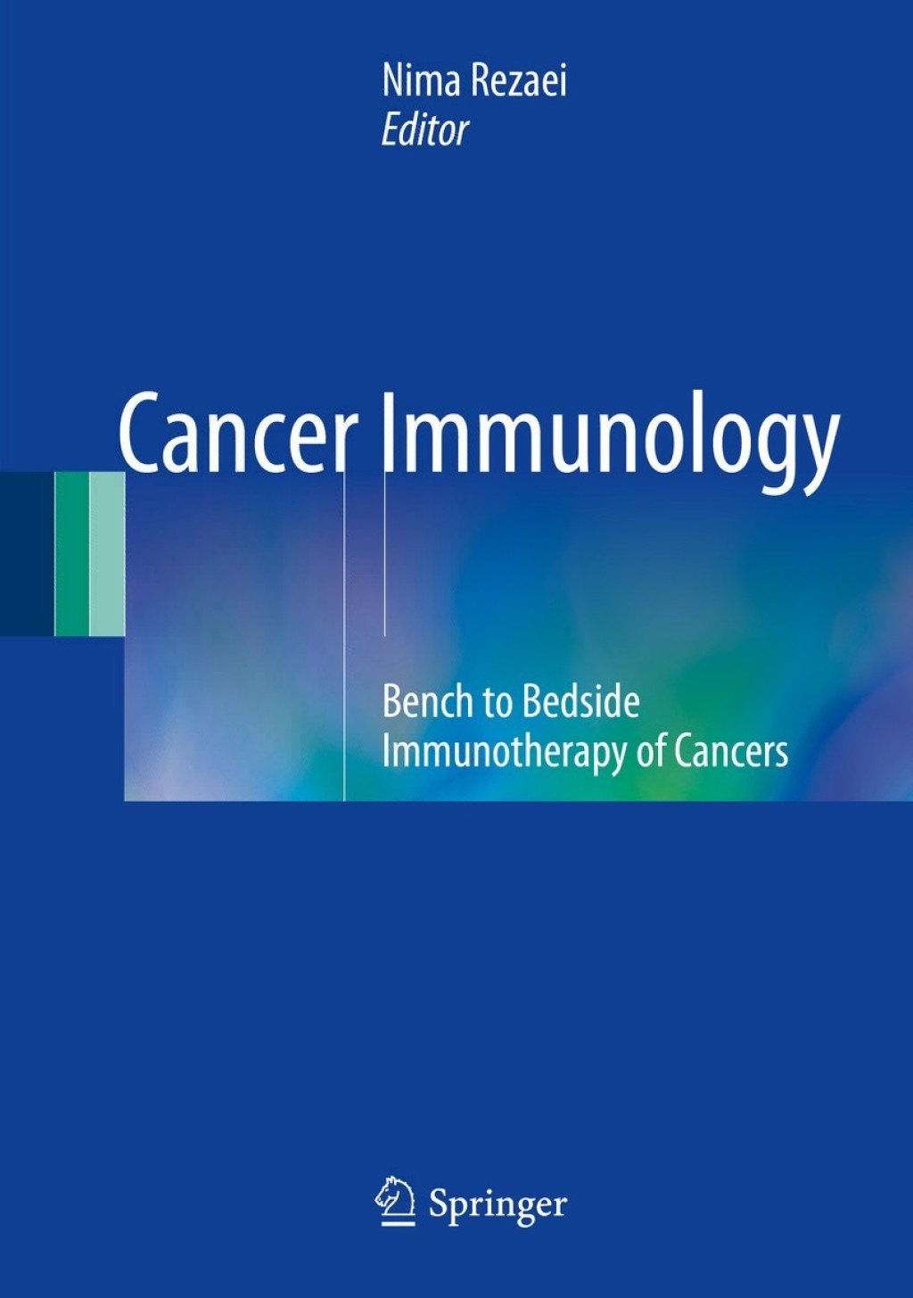 Cancer Immunology Bench to Bedside Immunotherapy of Cancers 
