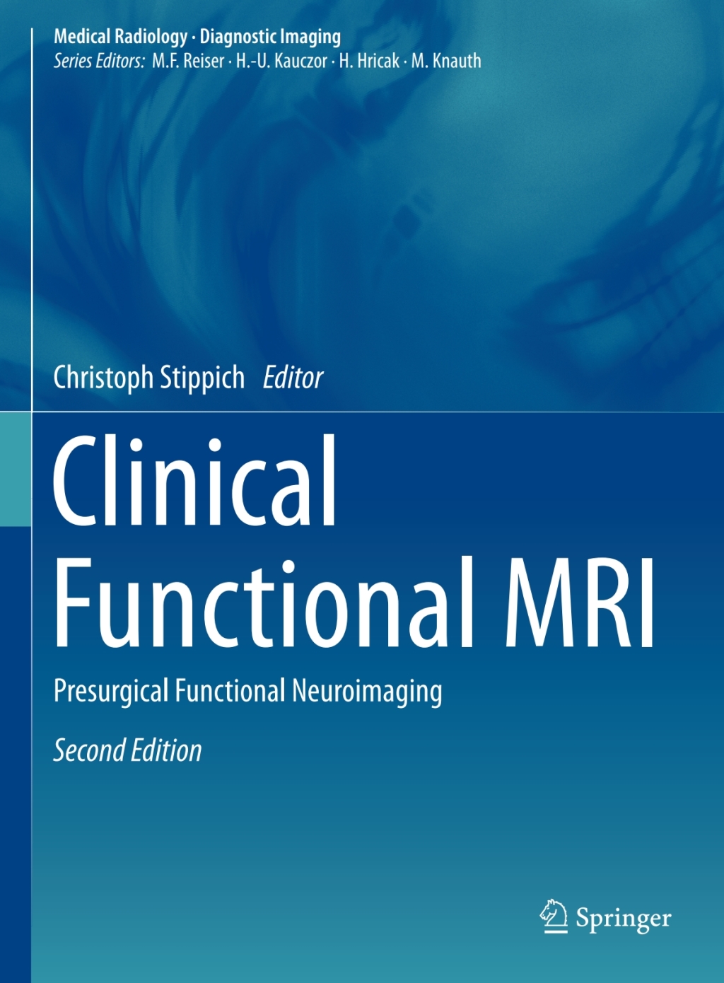 Clinical Functional MRI Presurgical Functional Neuroimaging 2nd Edition