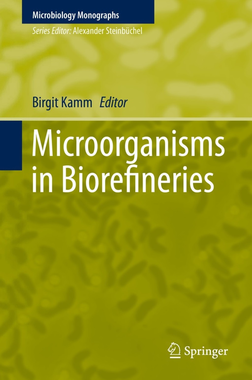Microorganisms in Biorefineries 