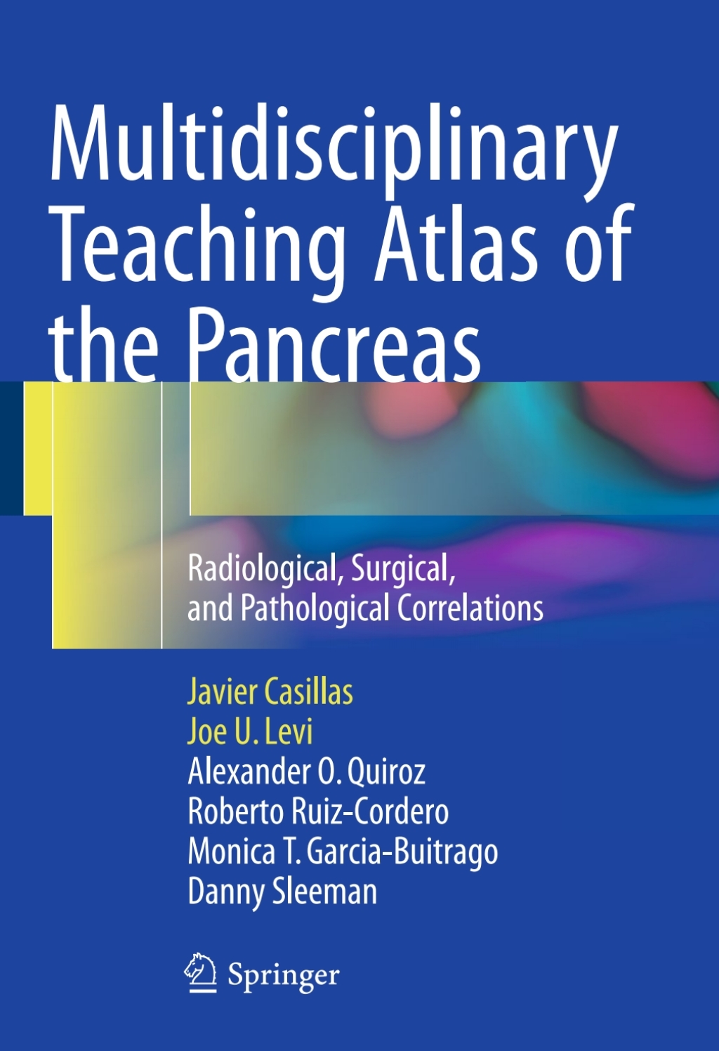 Multidisciplinary Teaching Atlas of the Pancreas Radiological, Surgical, and Pathological Correlations 