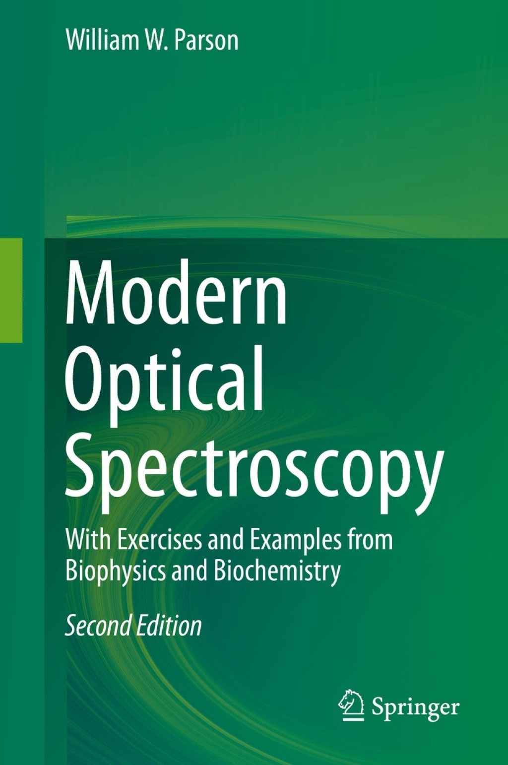 Modern Optical Spectroscopy With Exercises and Examples from Biophysics and Biochemistry 2nd Edition