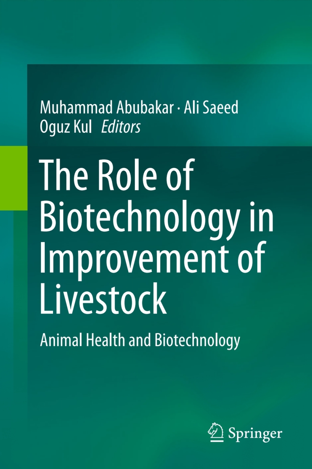 The Role of Biotechnology in Improvement of Livestock Animal Health and Biotechnology 