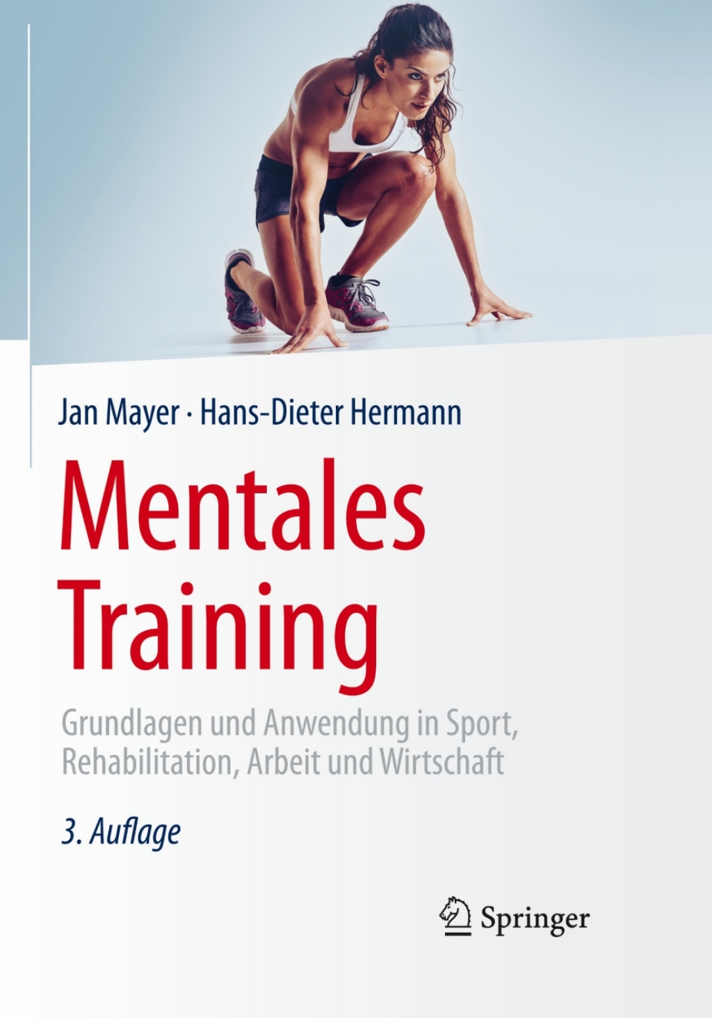Mentales Training Grundlagen und Anwendung in Sport, Rehabilitation, Arbeit und Wirtschaft 3rd Edition
