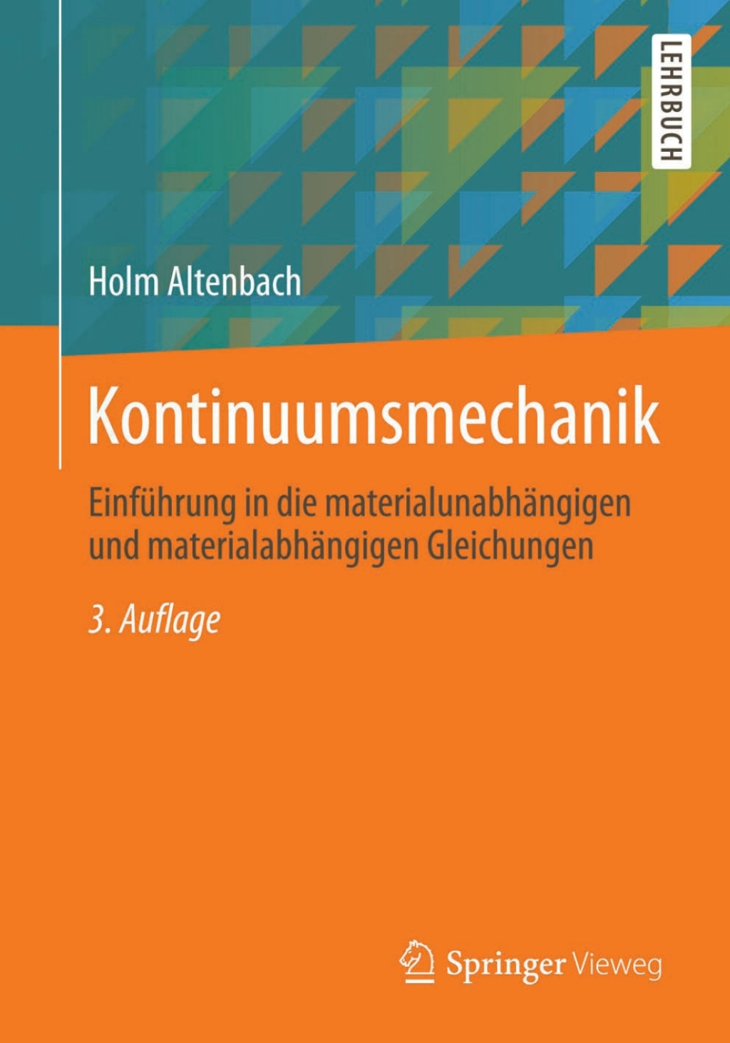 Kontinuumsmechanik EinfÃƒÂ¼hrung in die materialunabhÃƒÂ¤ngigen und materialabhÃƒÂ¤ngigen Gleichungen 3rd Edition