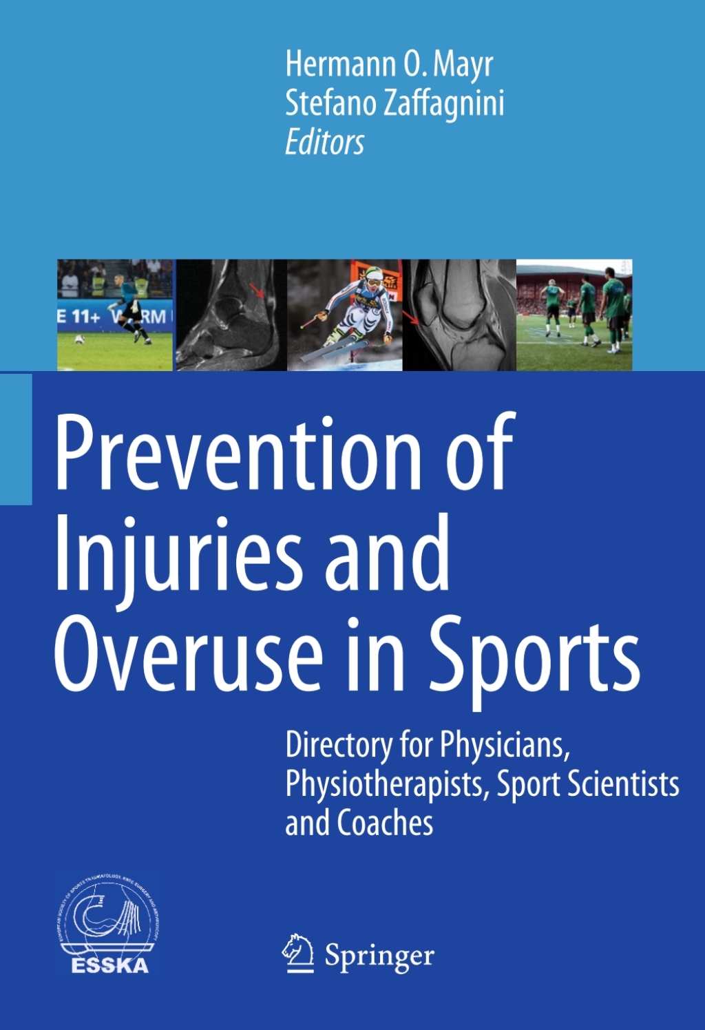 Prevention of Injuries and Overuse in Sports Directory for Physicians, Physiotherapists, Sport Scientists and Coaches 