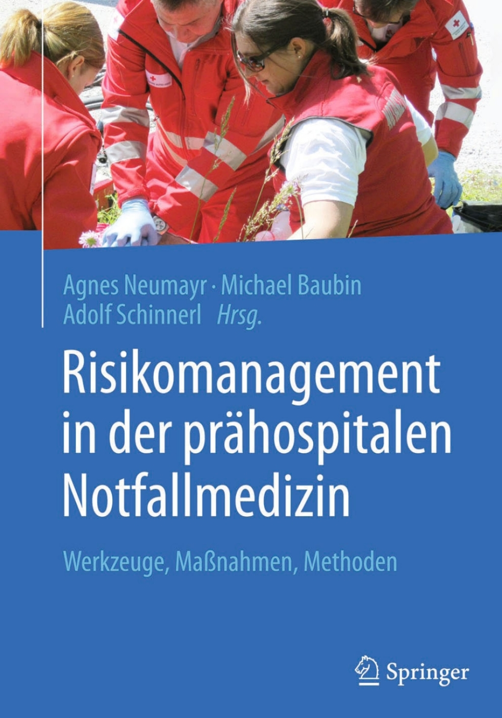 Risikomanagement in der prÃƒÂ¤hospitalen Notfallmedizin Werkzeuge, MaÃƒÅ¸nahmen, Methoden 