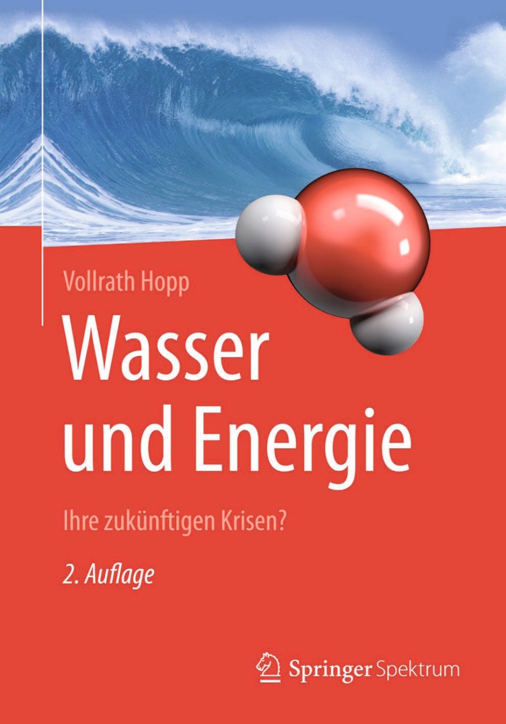 Wasser und Energie Ihre zukÃƒÂ¼nftigen Krisen? 2nd Edition