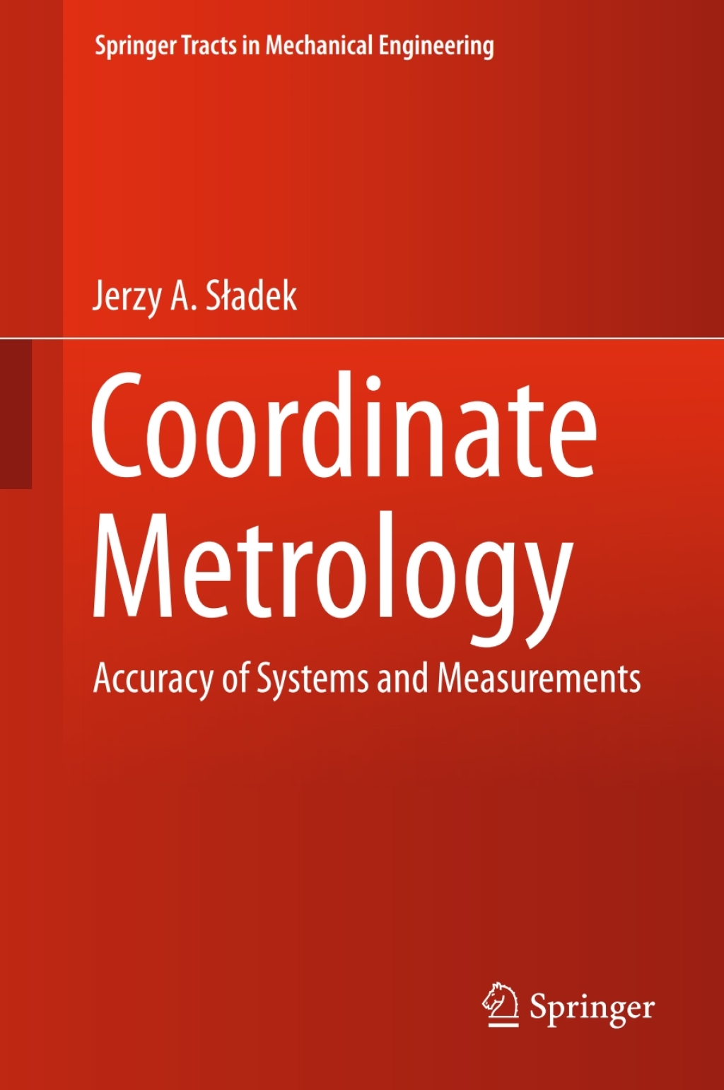Coordinate Metrology Accuracy of Systems and Measurements 
