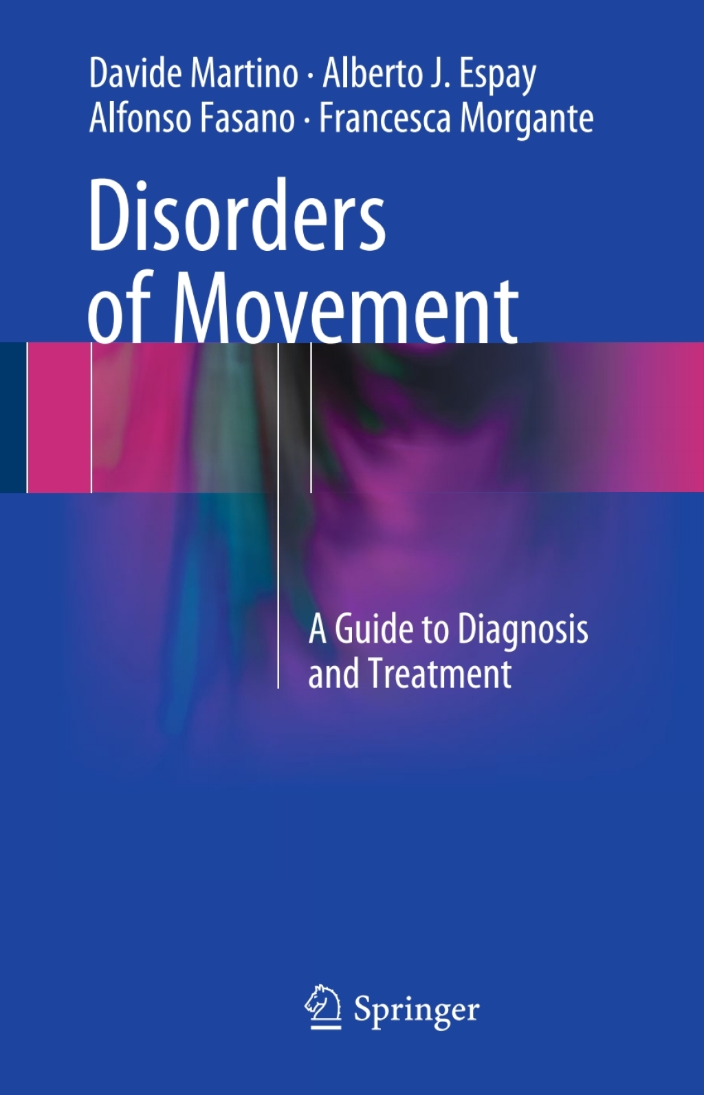 Disorders of Movement A Guide to Diagnosis and Treatment 