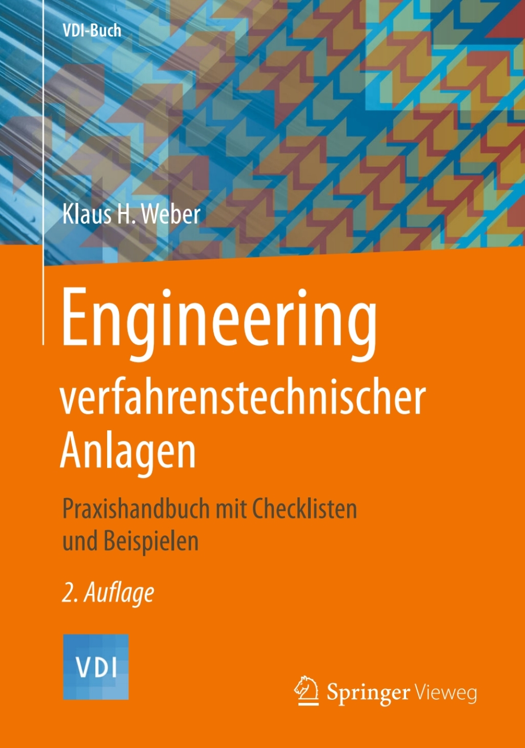 Engineering verfahrenstechnischer Anlagen Praxishandbuch mit Checklisten und Beispielen 2nd Edition