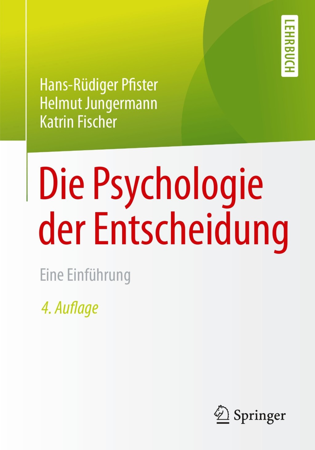 Die Psychologie der Entscheidung Eine Einführung 4th Edition