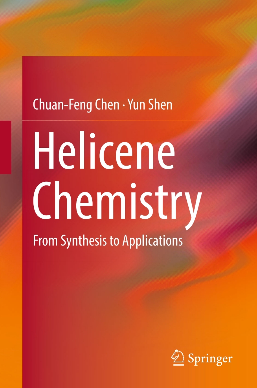 Helicene Chemistry From Synthesis to Applications 