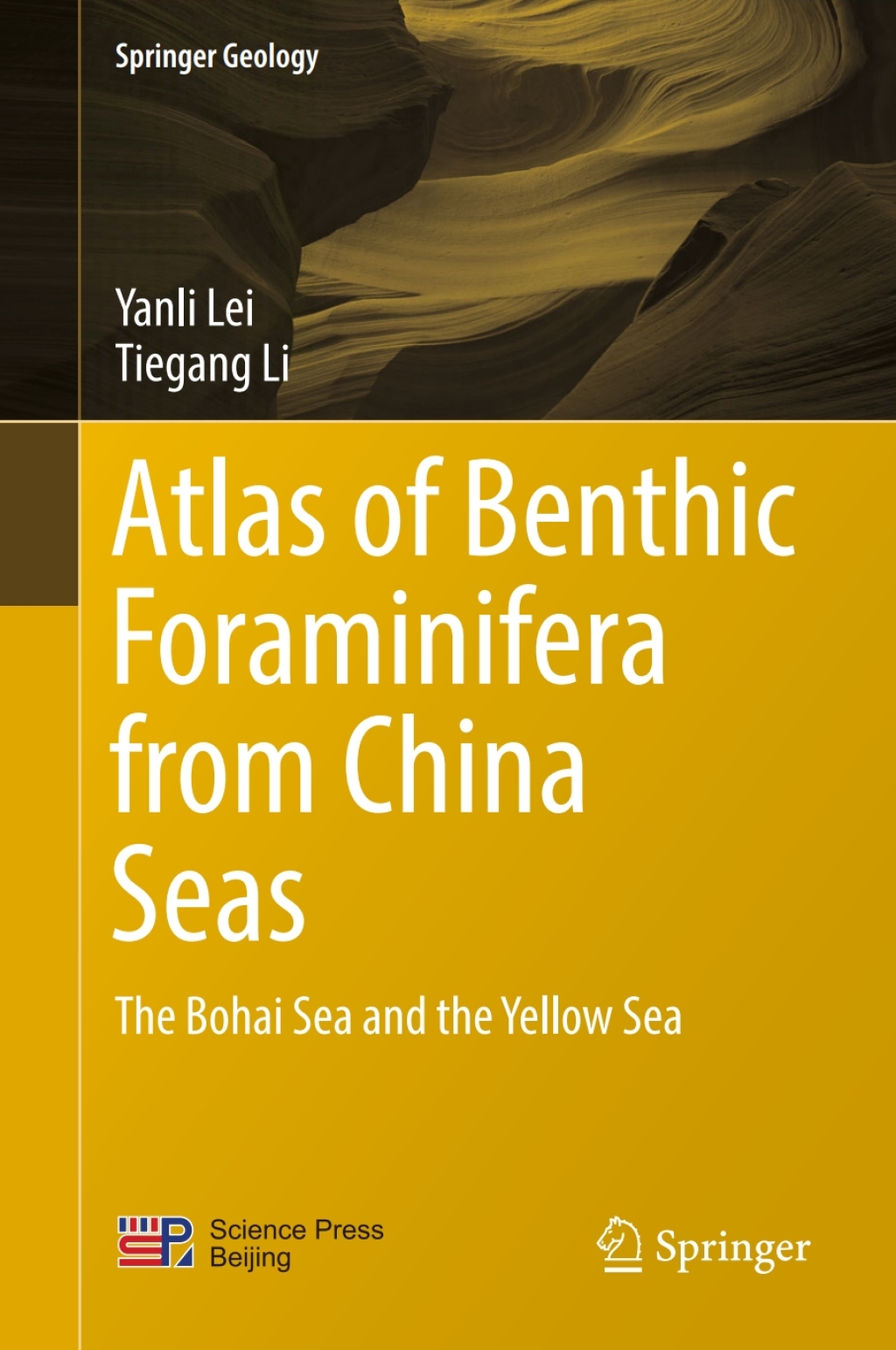 Atlas of Benthic Foraminifera from China Seas The Bohai Sea and the Yellow Sea 