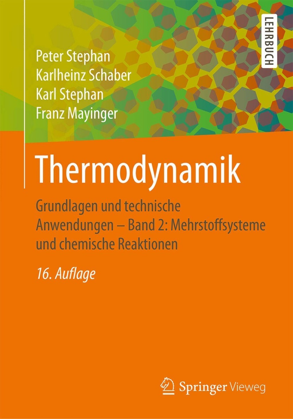 Thermodynamik Grundlagen und technische Anwendungen - Band 2: Mehrstoffsysteme und chemische Reaktionen 16th Edition