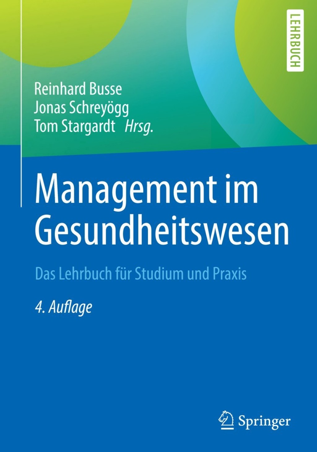 Management im Gesundheitswesen Das Lehrbuch fÃƒÂ¼r Studium und Praxis 4th Edition