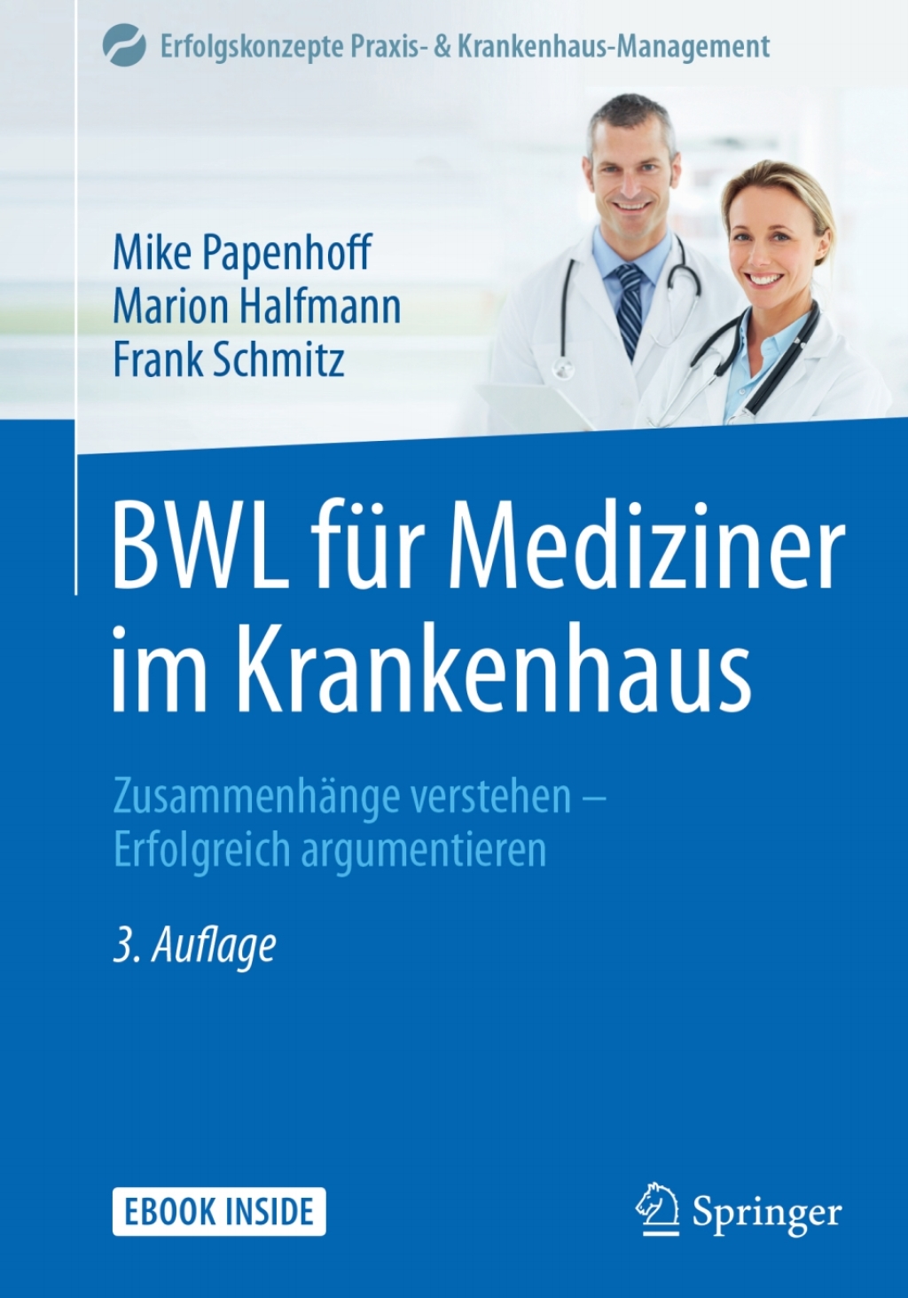 BWL fÃƒÂ¼r Mediziner im Krankenhaus ZusammenhÃƒÂ¤nge verstehen - Erfolgreich argumentieren 3rd Edition