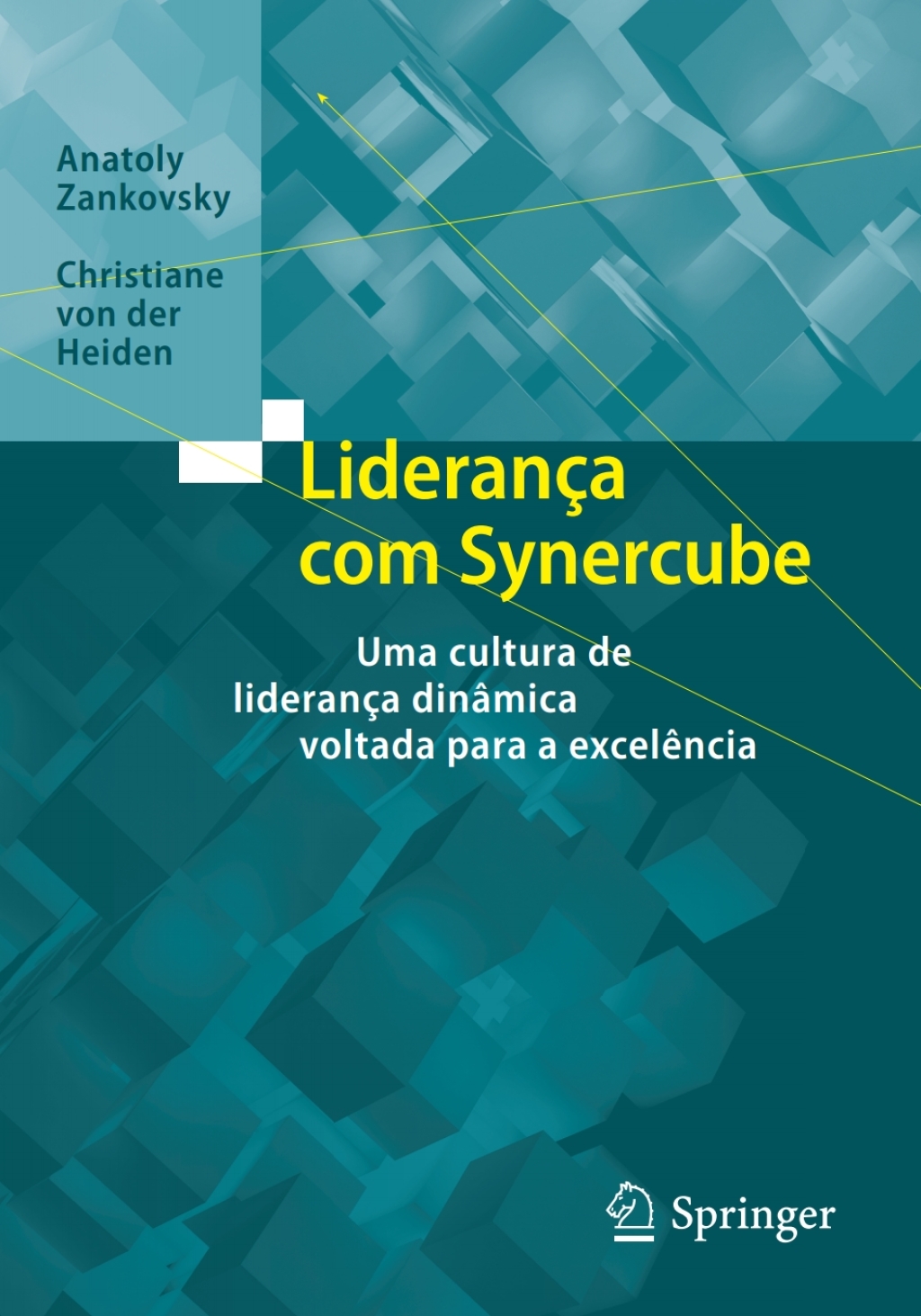 LideranÃƒÂ§a com Synercube Uma cultura de lideranÃƒÂ§a dinÃƒÂ¢mica voltada para a excelÃƒÂªncia 