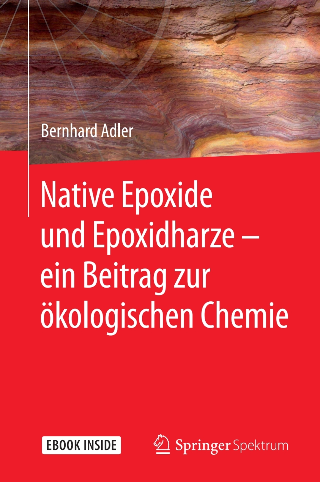 Native Epoxide und Epoxidharze - ein Beitrag zur ÃƒÂ¶kologischen Chemie 