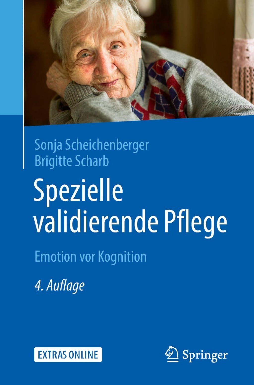 Spezielle validierende Pflege Emotion vor Kognition 4th Edition