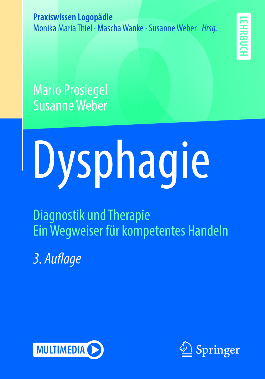 Dysphagie Diagnostik und Therapie. Ein Wegweiser fÃƒÂ¼r kompetentes Handeln 3rd Edition