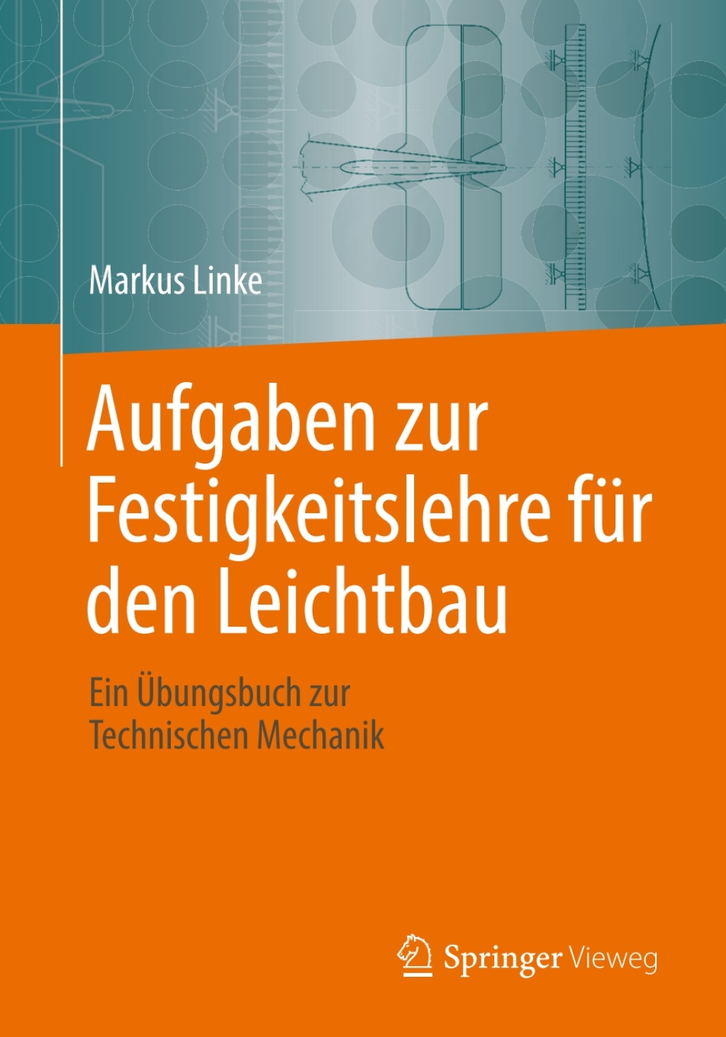 Aufgaben zur Festigkeitslehre fÃƒÂ¼r den Leichtbau Ein ÃƒÅ“bungsbuch zur Technischen Mechanik 