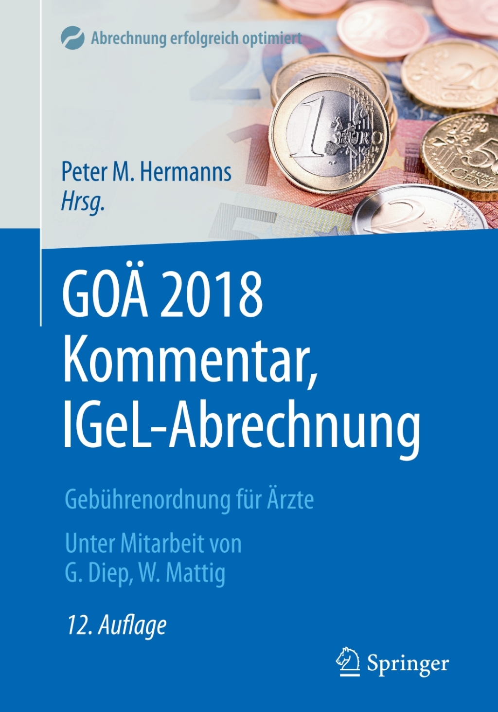 GOÃƒâ€ž 2018 Kommentar, IGeL-Abrechnung GebÃƒÂ¼hrenordnung fÃƒÂ¼r Ãƒâ€žrzte 12th Edition