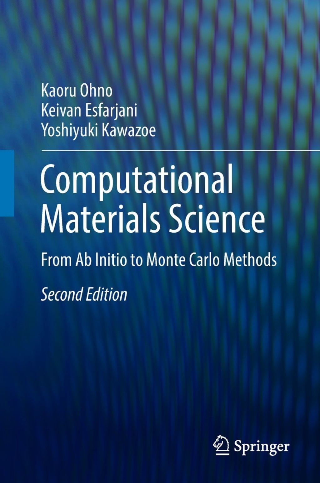 Computational Materials Science From Ab Initio to Monte Carlo Methods 2nd Edition