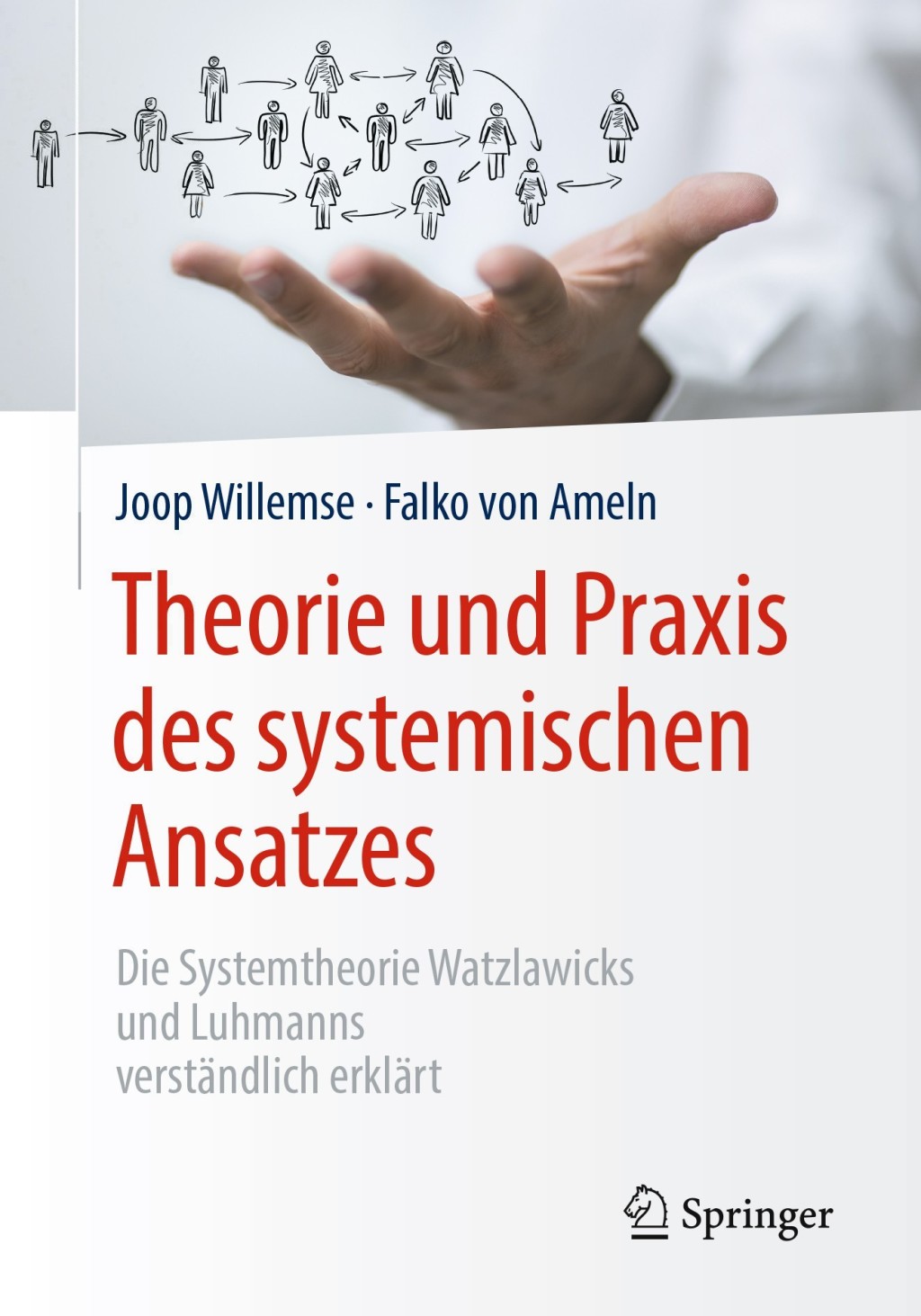 Theorie und Praxis des systemischen Ansatzes Die Systemtheorie Watzlawicks und Luhmanns verstÃƒÂ¤ndlich erklÃƒÂ¤rt 