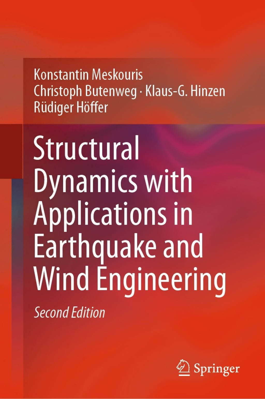 Structural Dynamics with Applications in Earthquake and Wind Engineering 2nd Edition