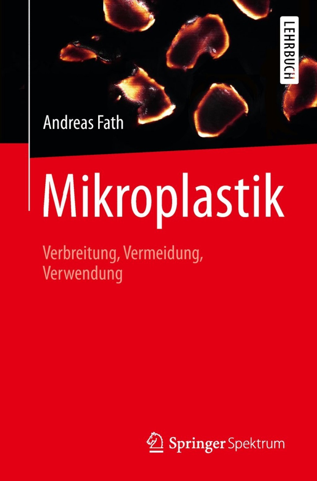 Mikroplastik Verbreitung, Vermeidung, Verwendung 