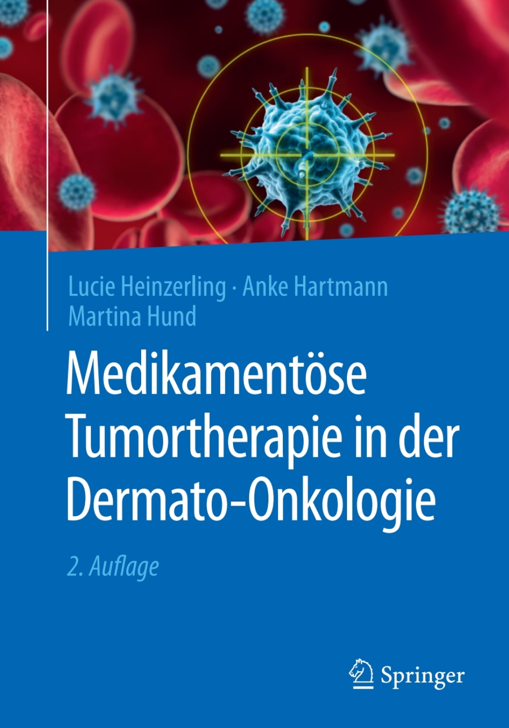 MedikamentÃƒÂ¶se Tumortherapie in der Dermato-Onkologie 2nd Edition