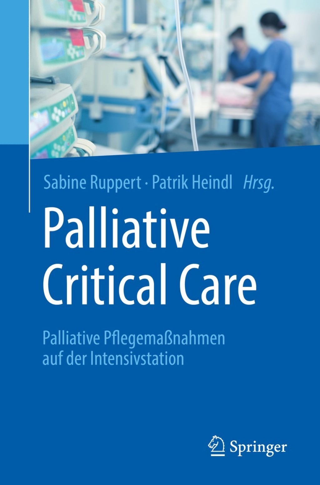 Palliative Critical Care Palliative PflegemaÃƒÅ¸nahmen auf der Intensivstation 