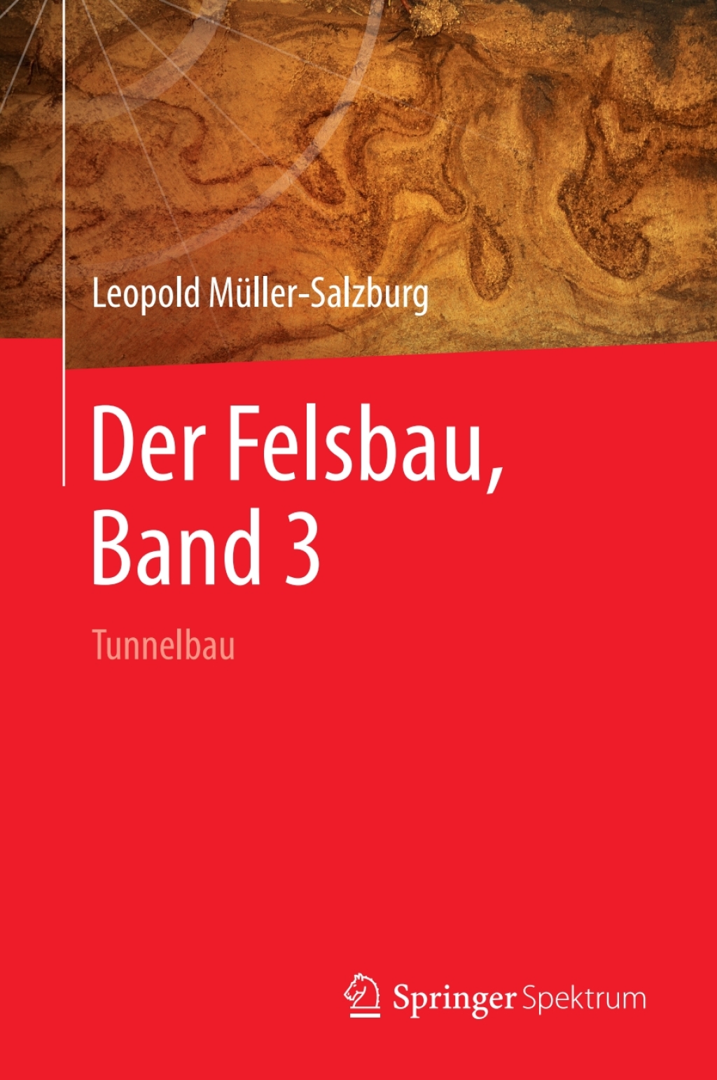 Der Felsbau, Band 3 Tunnelbau 