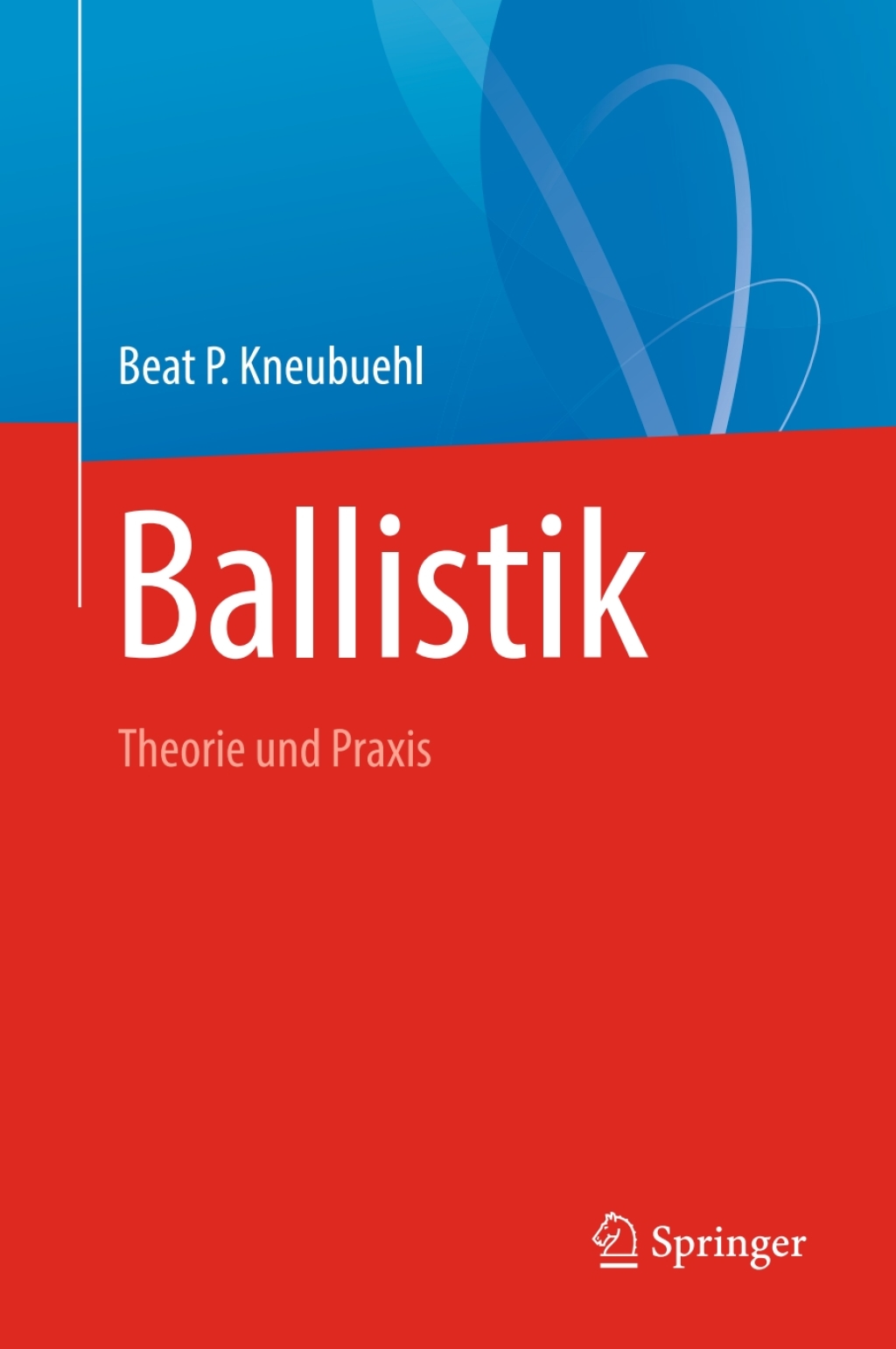 Ballistik Theorie und Praxis 