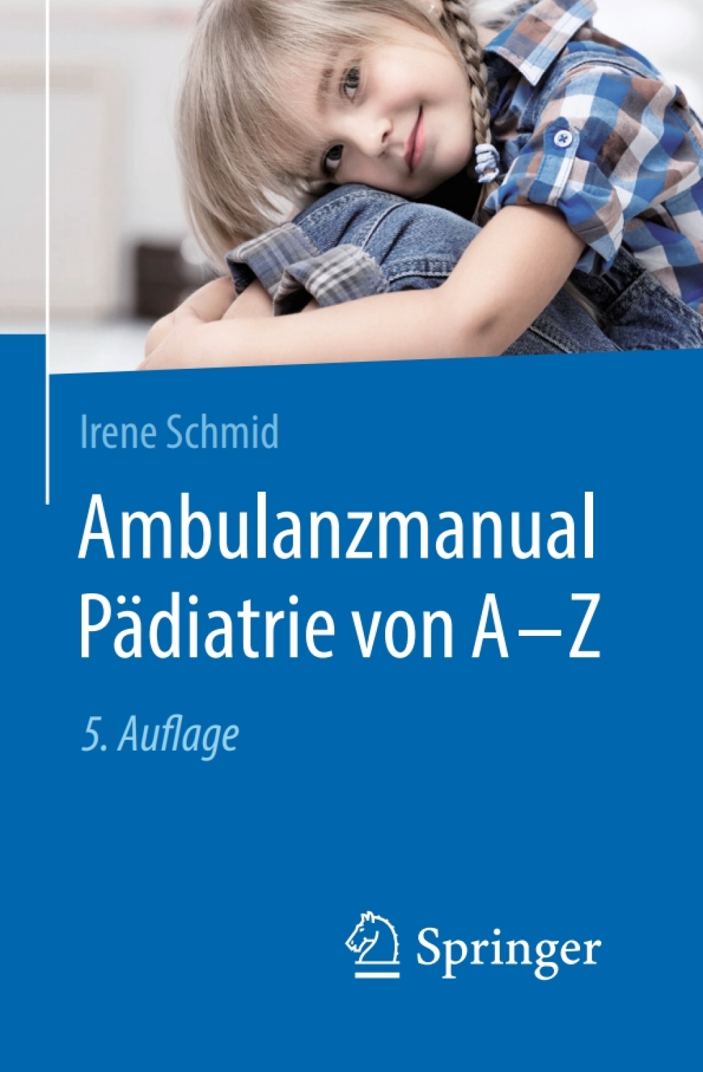 Ambulanzmanual PÃƒÂ¤diatrie von A-Z 5th Edition