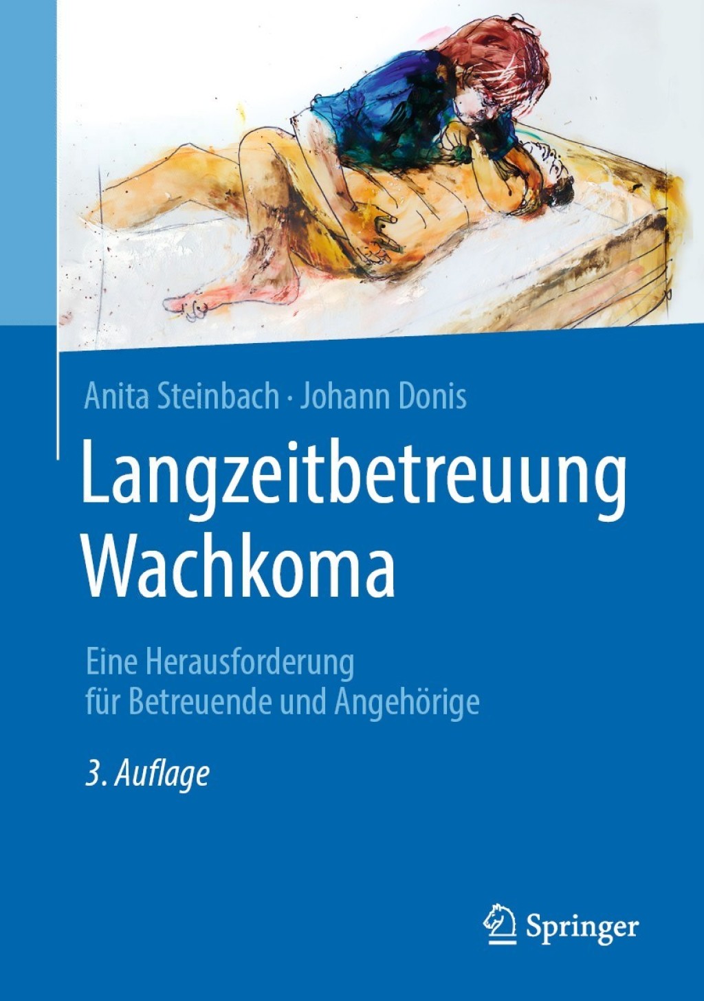 Langzeitbetreuung Wachkoma Eine Herausforderung fÃƒÂ¼r Betreuende und AngehÃƒÂ¶rige 3rd Edition