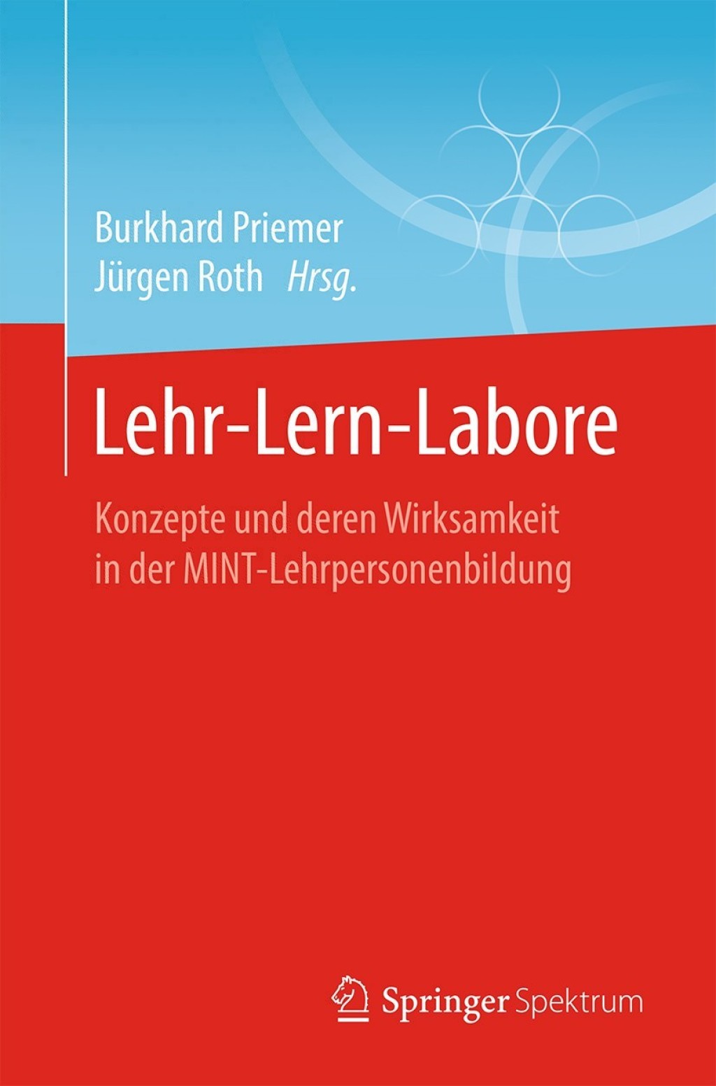Lehr-Lern-Labore Konzepte und deren Wirksamkeit in der MINT-Lehrpersonenbildung 