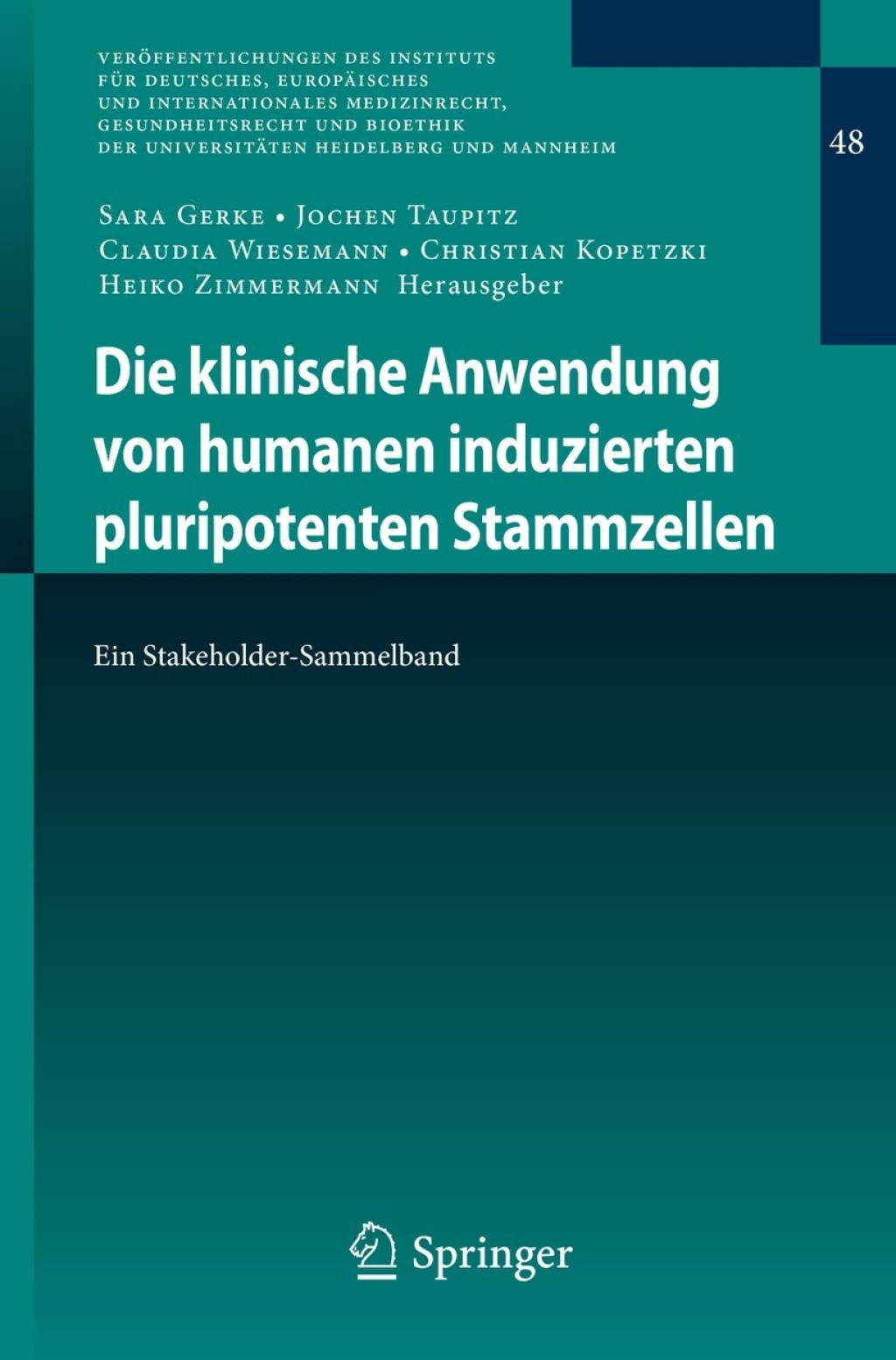 Die klinische Anwendung von humanen induzierten pluripotenten Stammzellen Ein Stakeholder-Sammelband 1st Edition