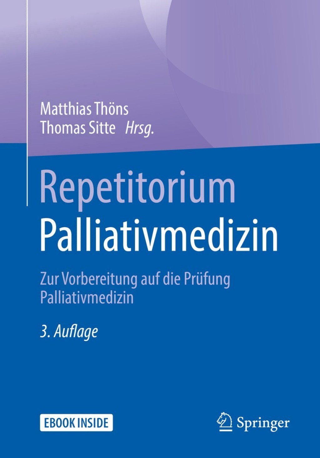 Repetitorium Palliativmedizin Zur Vorbereitung auf die PrÃƒÂ¼fung Palliativmedizin 3rd Edition