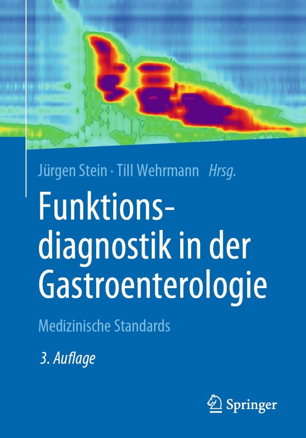 Funktionsdiagnostik in der Gastroenterologie Medizinische Standards 3rd Edition