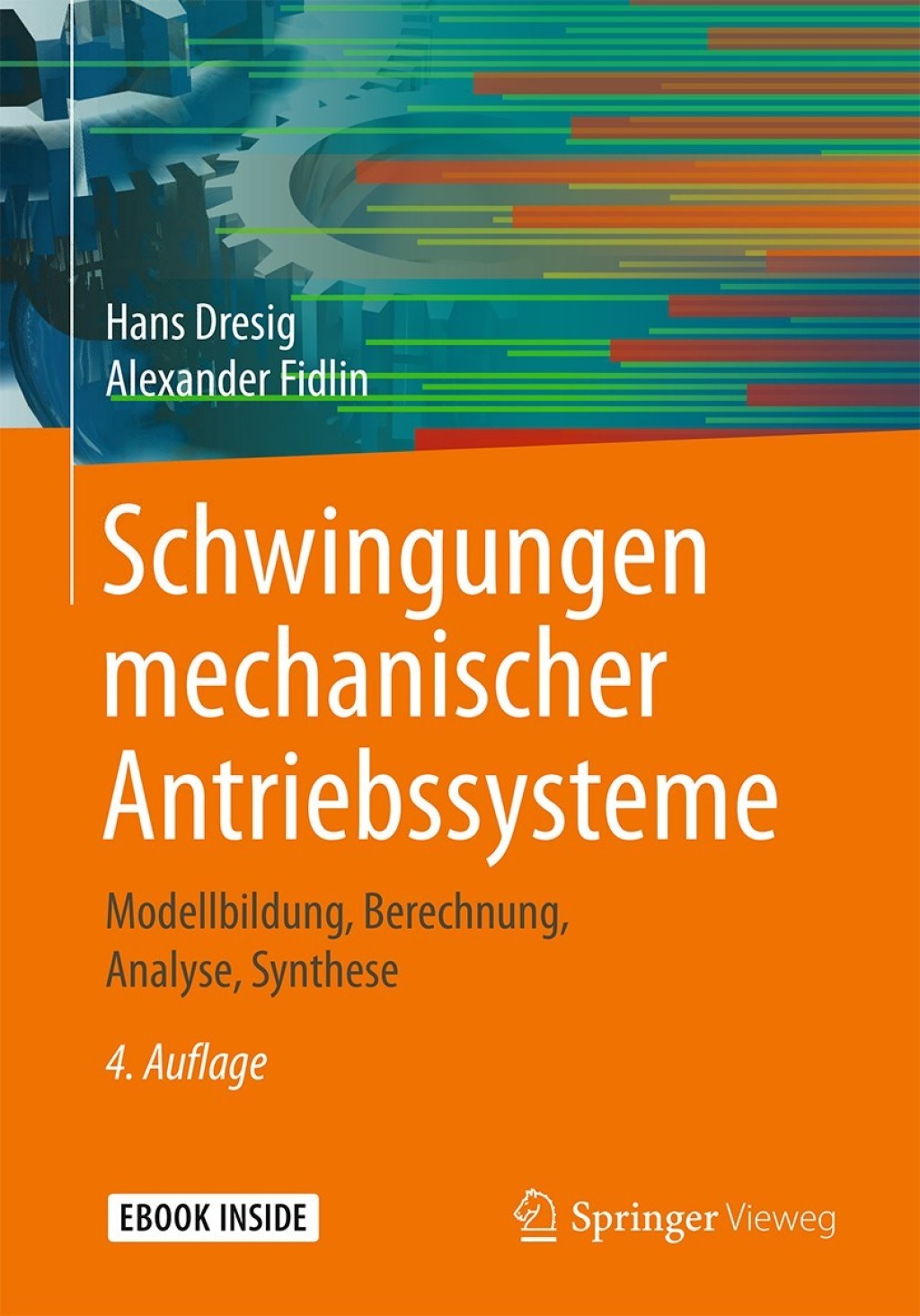 Schwingungen mechanischer Antriebssysteme Modellbildung, Berechnung, Analyse, Synthese 4th Edition