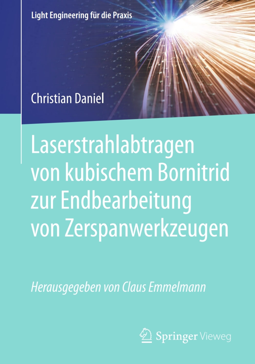 Laserstrahlabtragen von kubischem Bornitrid zur Endbearbeitung von Zerspanwerkzeugen 