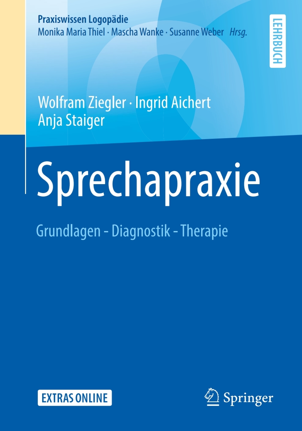 Sprechapraxie Grundlagen - Diagnostik - Therapie 