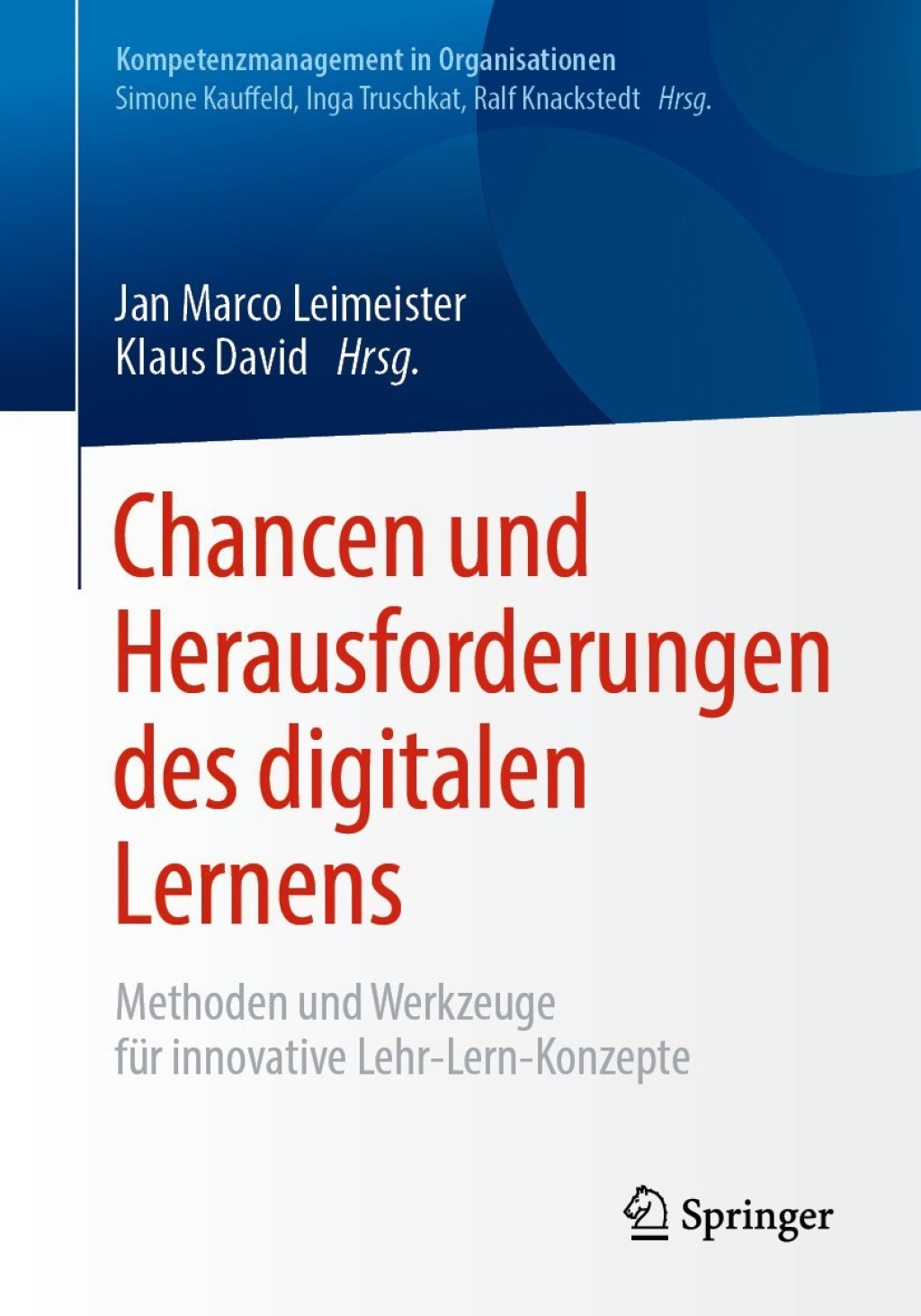 Chancen und Herausforderungen des digitalen Lernens Methoden und Werkzeuge fÃƒÂ¼r innovative Lehr-Lern-Konzepte 