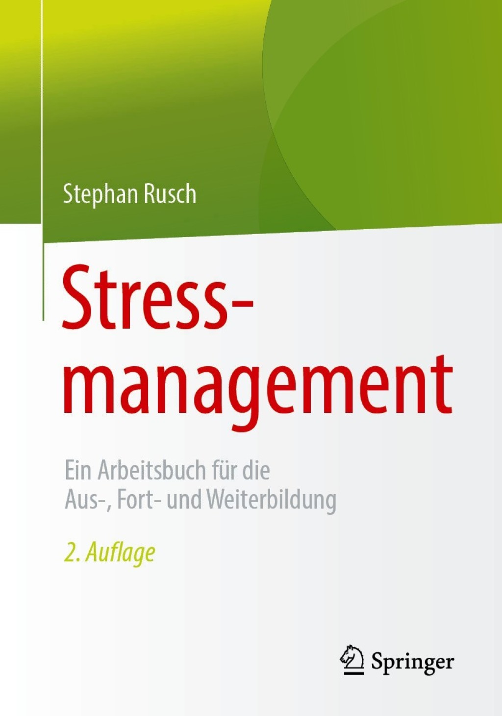 Stressmanagement Ein Arbeitsbuch fÃƒÂ¼r die Aus-, Fort- und Weiterbildung 2nd Edition