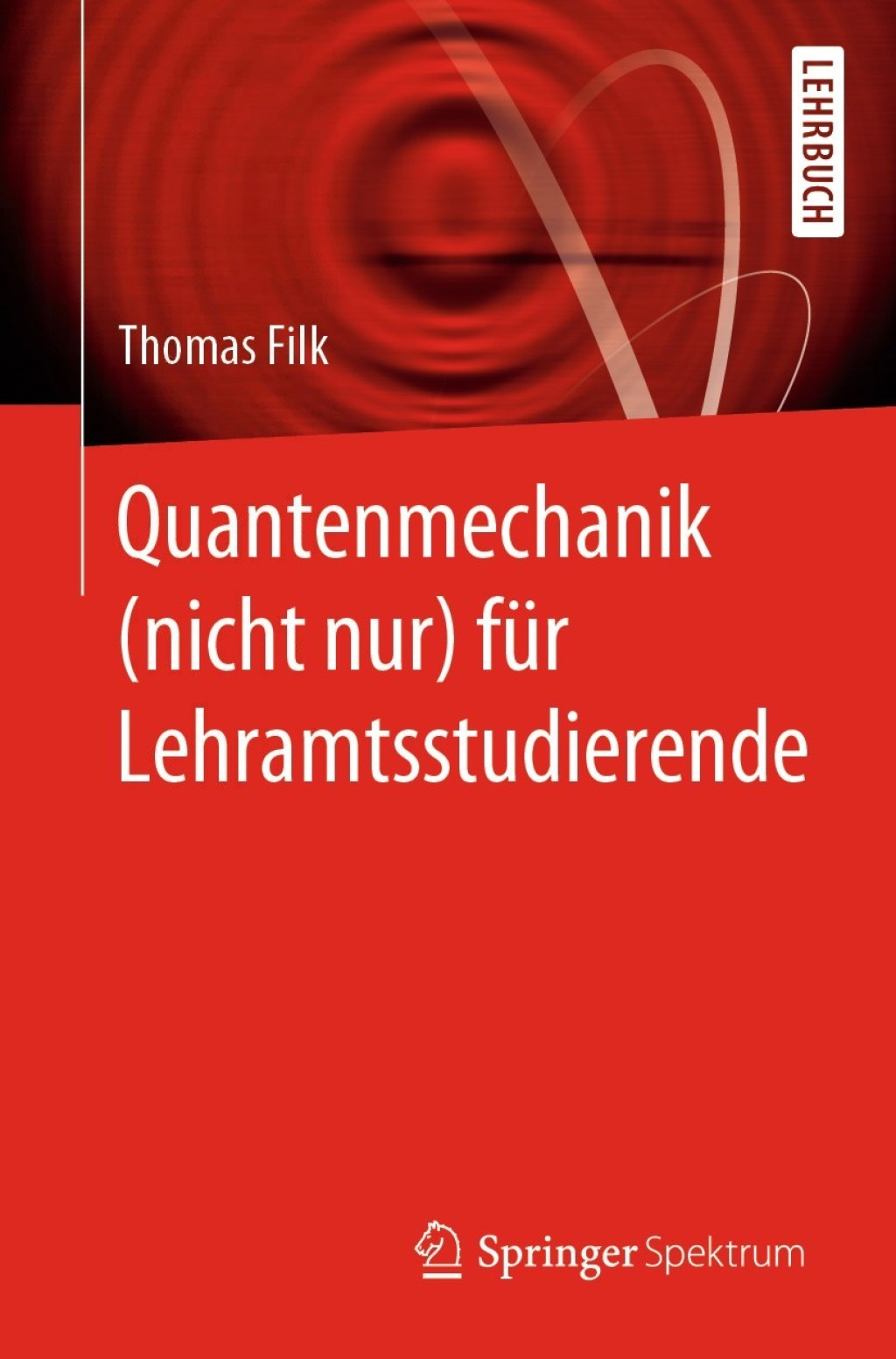 Quantenmechanik (nicht nur) fÃƒÂ¼r Lehramtsstudierende 