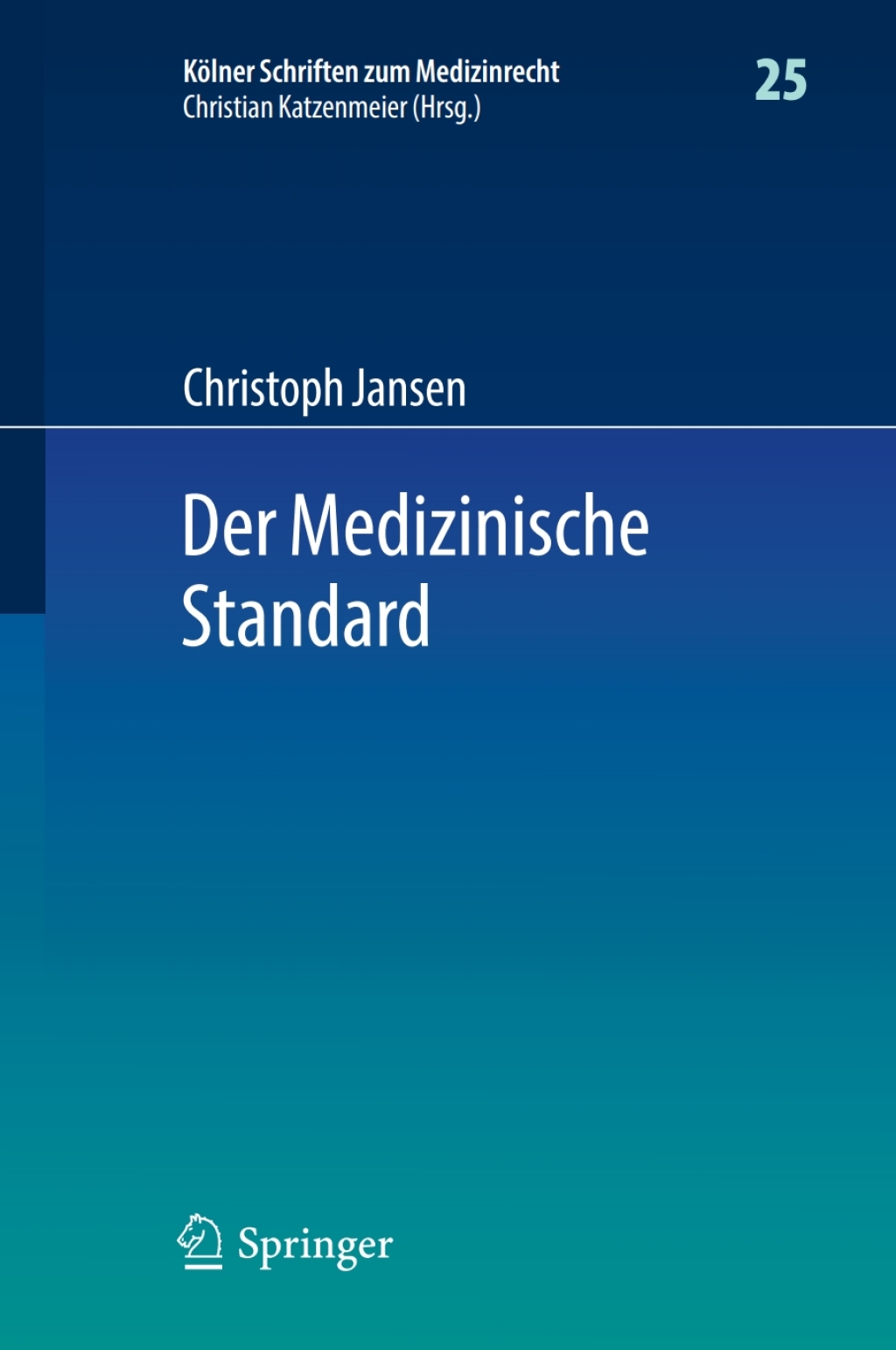 Der Medizinische Standard Begriff und Bestimmung ÃƒÂ¤rztlicher Behandlungsstandards an der Schnittstelle von Medizin, Haftungsrecht und Sozialrecht 