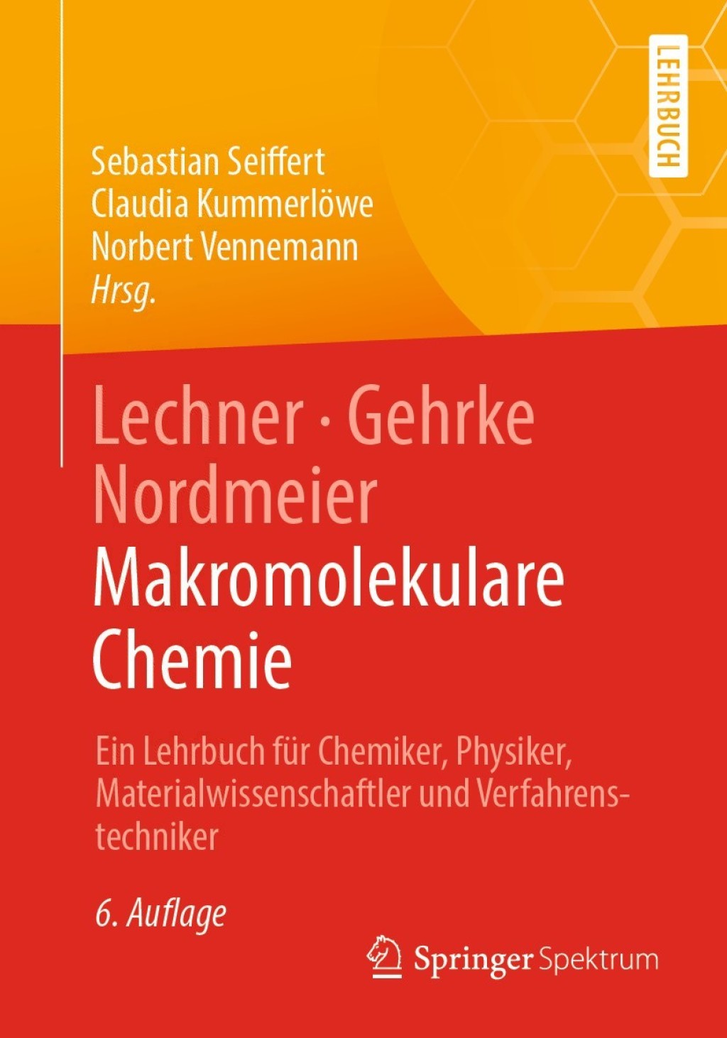 Lechner, Gehrke, Nordmeier - Makromolekulare Chemie Ein Lehrbuch fÃƒÂ¼r Chemiker, Physiker, Materialwissenschaftler und Verfahrenstechniker 6th Edition