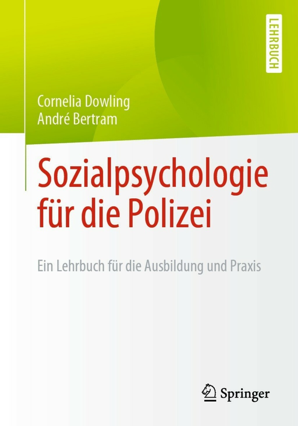 Sozialpsychologie fÃƒÂ¼r die Polizei Ein Lehrbuch fÃƒÂ¼r die Ausbildung und Praxis 