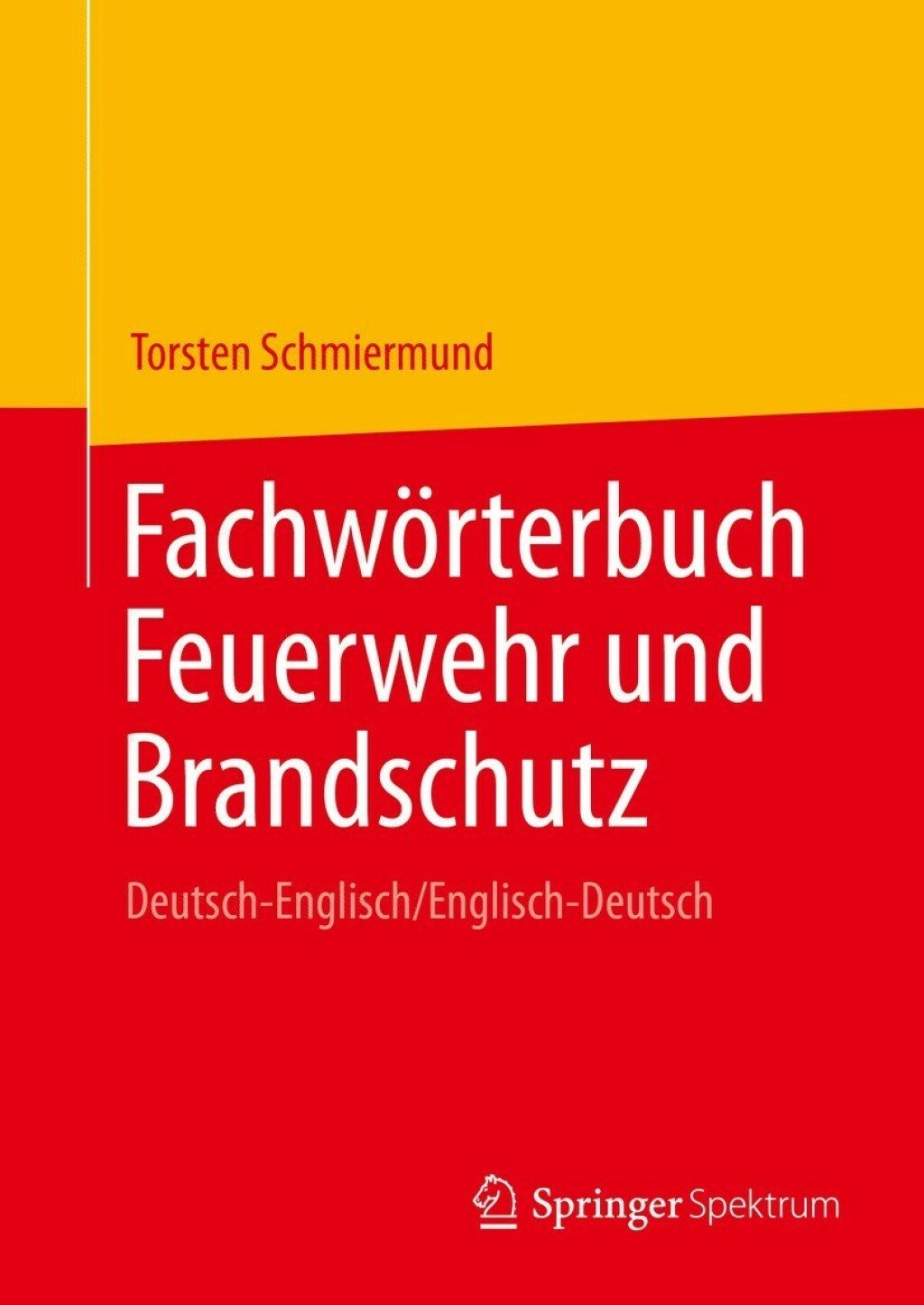 FachwÃƒÂ¶rterbuch Feuerwehr und Brandschutz Deutsch-Englisch/Englisch-Deutsch 